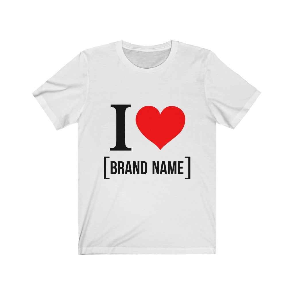 PPC T-Shirt, I Love Brand Name - For Men and Women